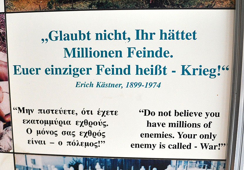 Den tyska författaren Erich Kästner sa: Do not believe you have millions of enemies. Your only enemy is called - War!